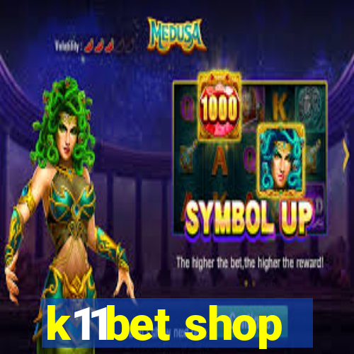 k11bet shop